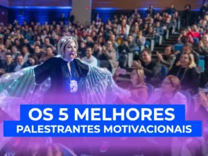 os 5 melhores palestrantes motivacionais do brasil